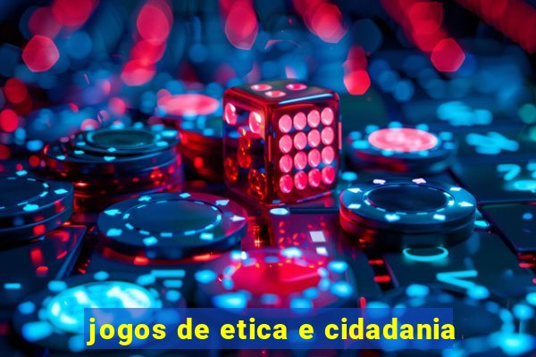 jogos de etica e cidadania